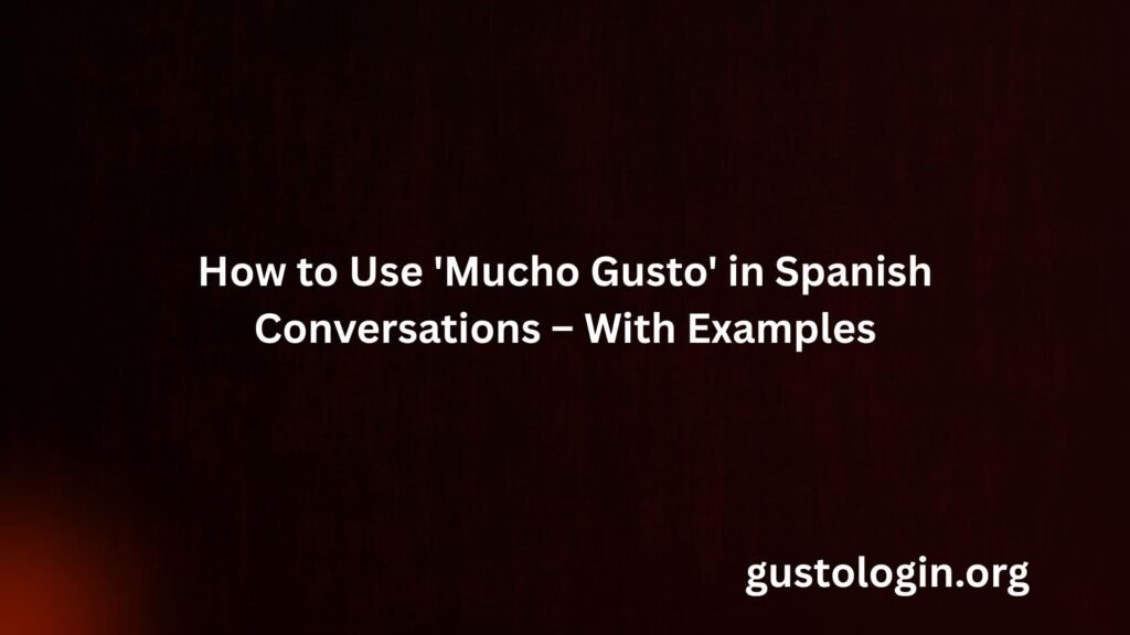 mucho gusto